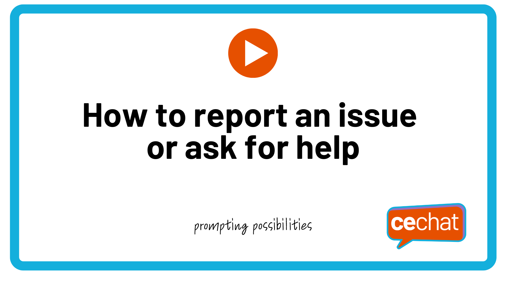 cechat template for how to videos (11).png