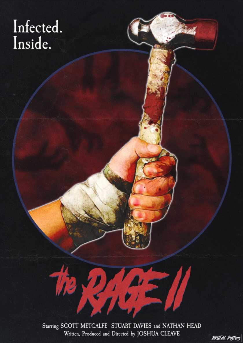 Poster featuring a hand gripping a blood-stained hammer, with the text "Infected. Inside." and the title "The Rage II" in bold red letters.