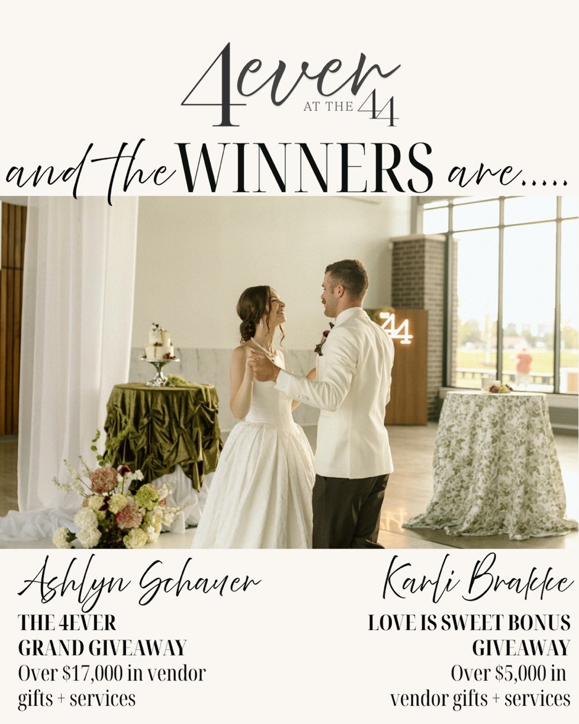 ✨ WE HAVE WINNERS! ✨

Congratulations to Ashlyn Schauer, our 4ever Grand Giveaway winner, and Karli Brakke, our Love Is Sweet Giveaway winner! 🤍🎉

We are so excited for you both and can&rsquo;t wait to see your wedding dreams come to life. 

Thank 