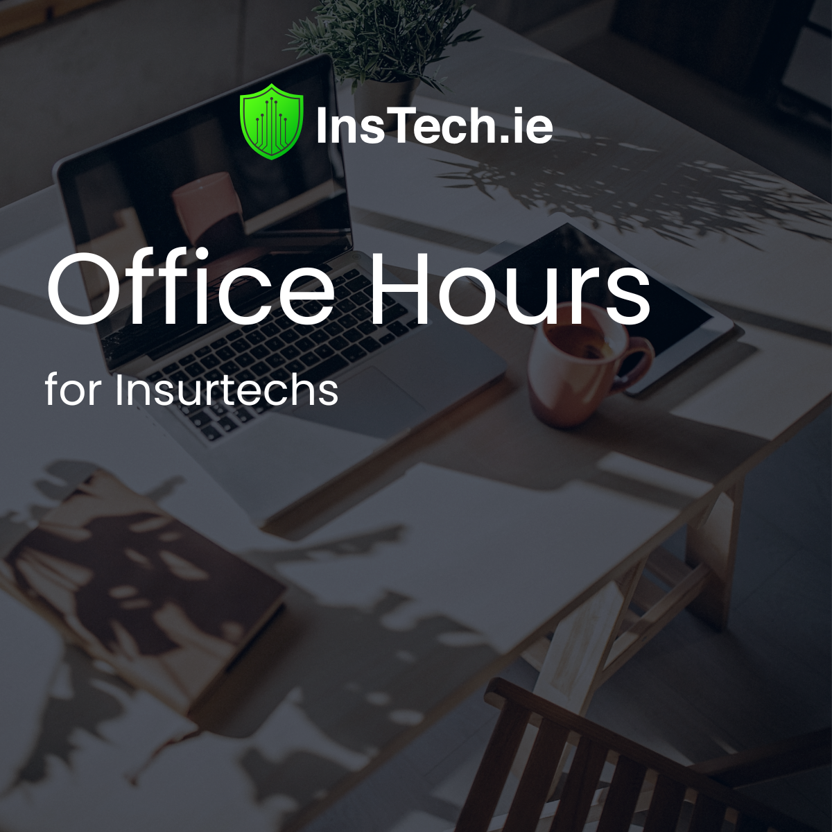 Build Hours Office Hours for Insurtechs β InsTech.ie