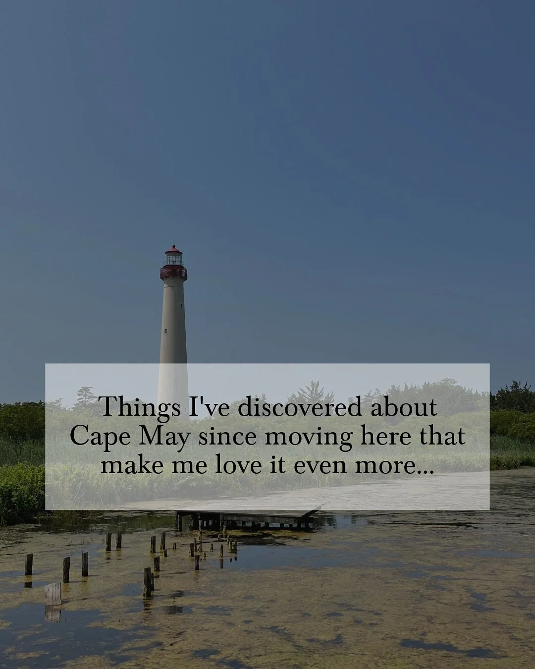 I&rsquo;m sure you know there&rsquo;s no shortage of things to love about Cape May, but living here, I&rsquo;ve discovered even more. As a Cape May transplant, I can offer a different perspective on finding and purchasing your dream home in Cape May 