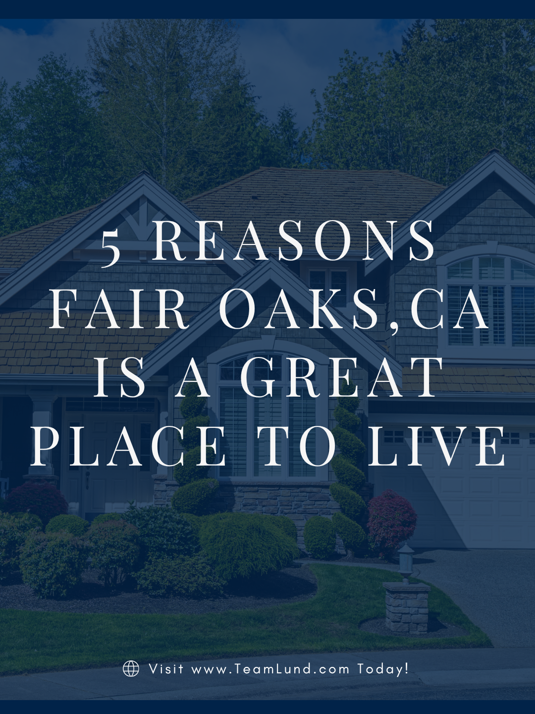 5 Reasons Fair Oaks, CA Is a Great Place to Live