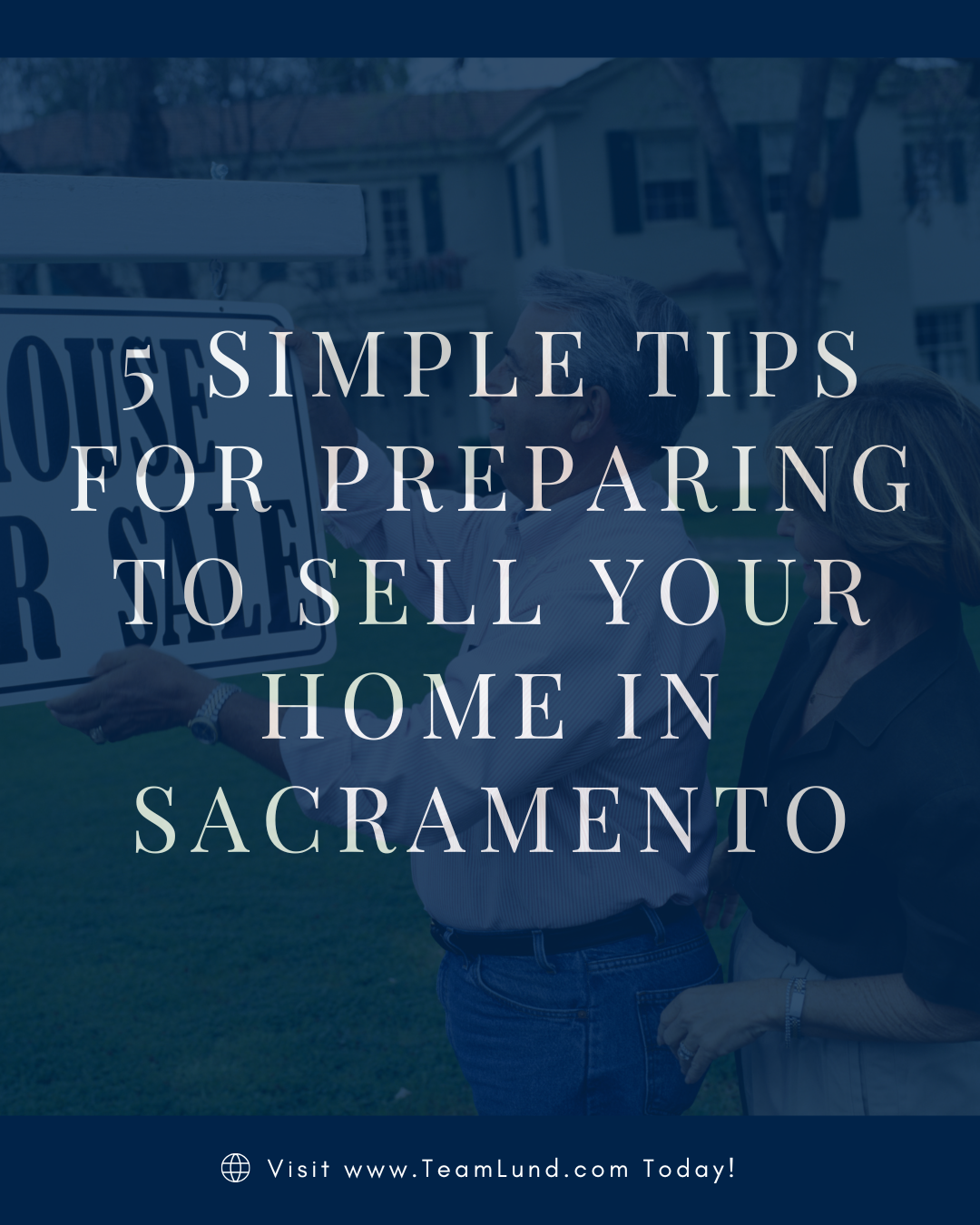 5 Tips for Preparing to Sell Your Home in Sacramento Team Lund Real Estate