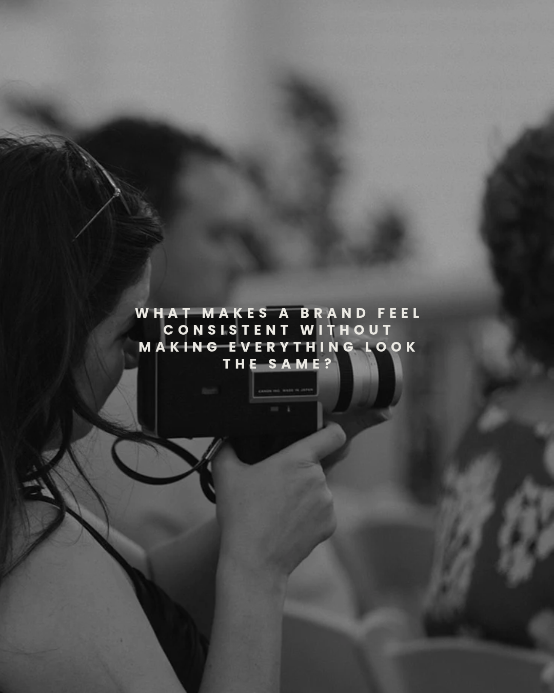 What Makes a Brand Feel Consistent Without Making Everything Look the Same?
