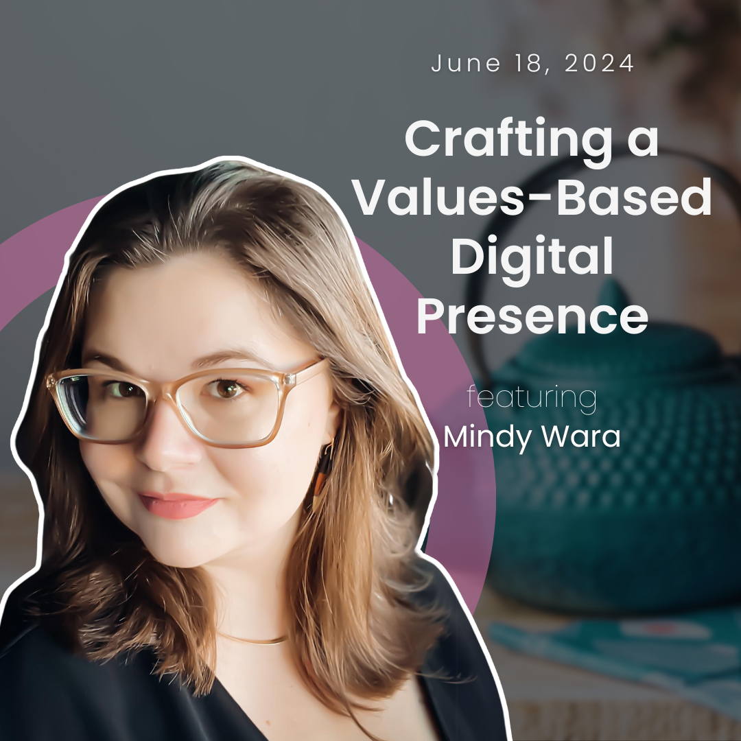 Tuesday Tea with Touchstone: Crafting a Values-Based Digital Presence with Mindy Wara