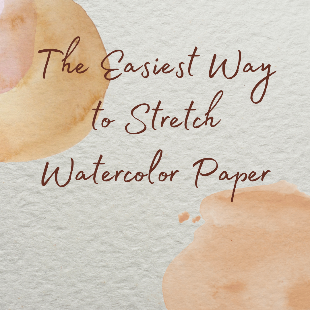 The Easiest Way to Stretch Watercolor Paper