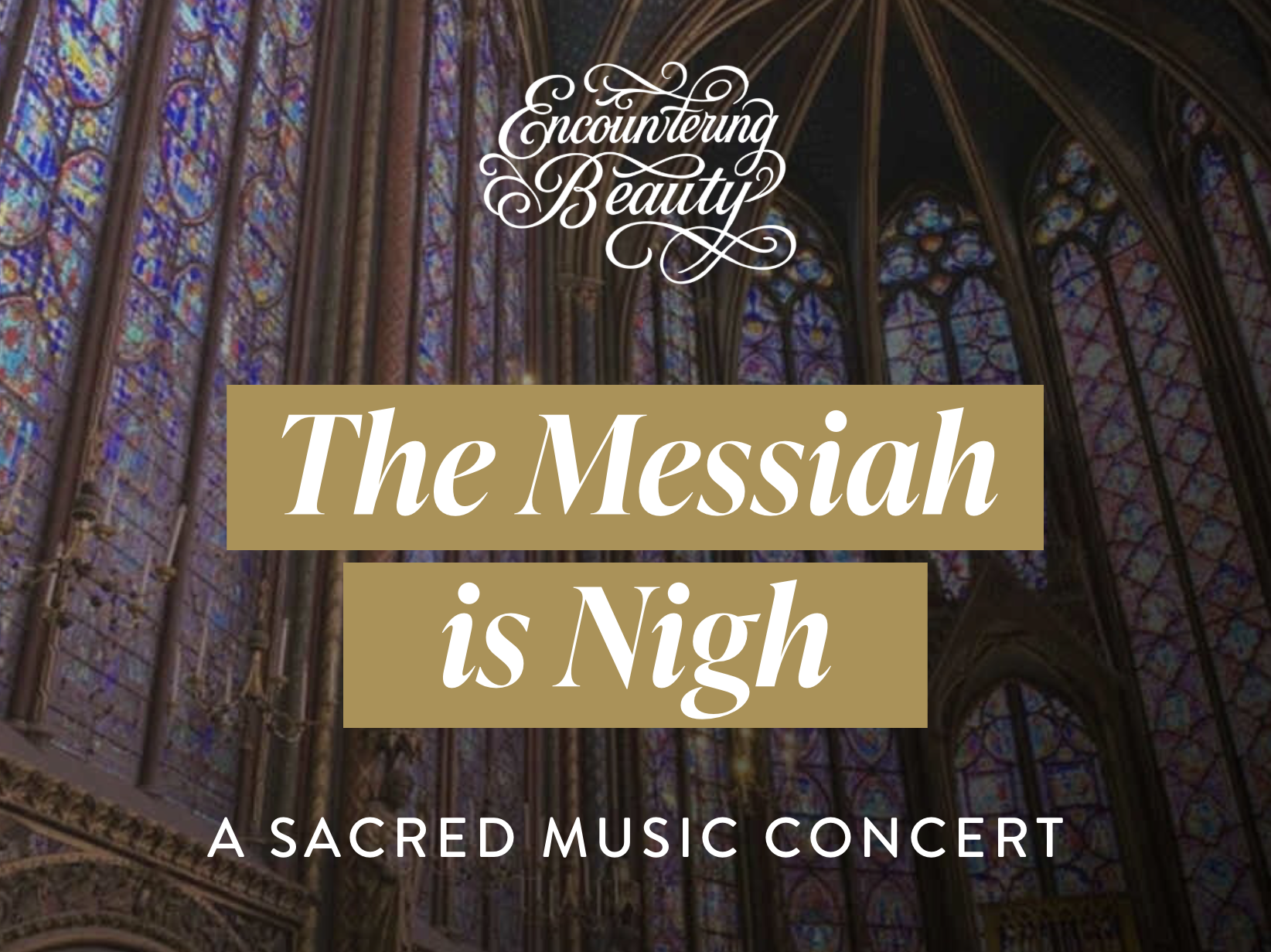 The Messiah is Nigh, A Sacred Music Concert