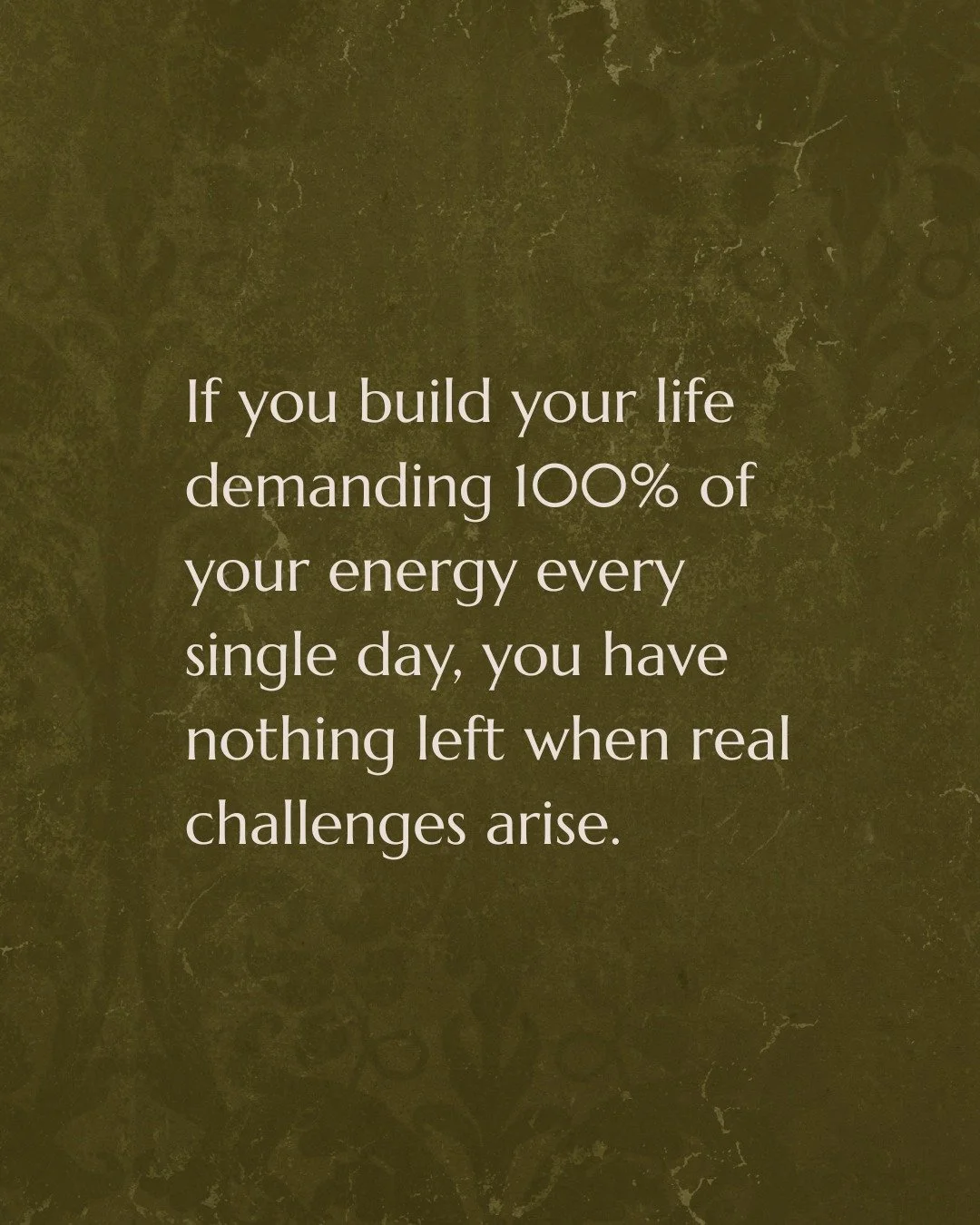 If you build your life demanding 100% of your energy every single day, you have nothing left when real challenges arise.

Yet that's exactly what most of us do, especially women.

From our earliest years, we're trained to give every last drop of ours