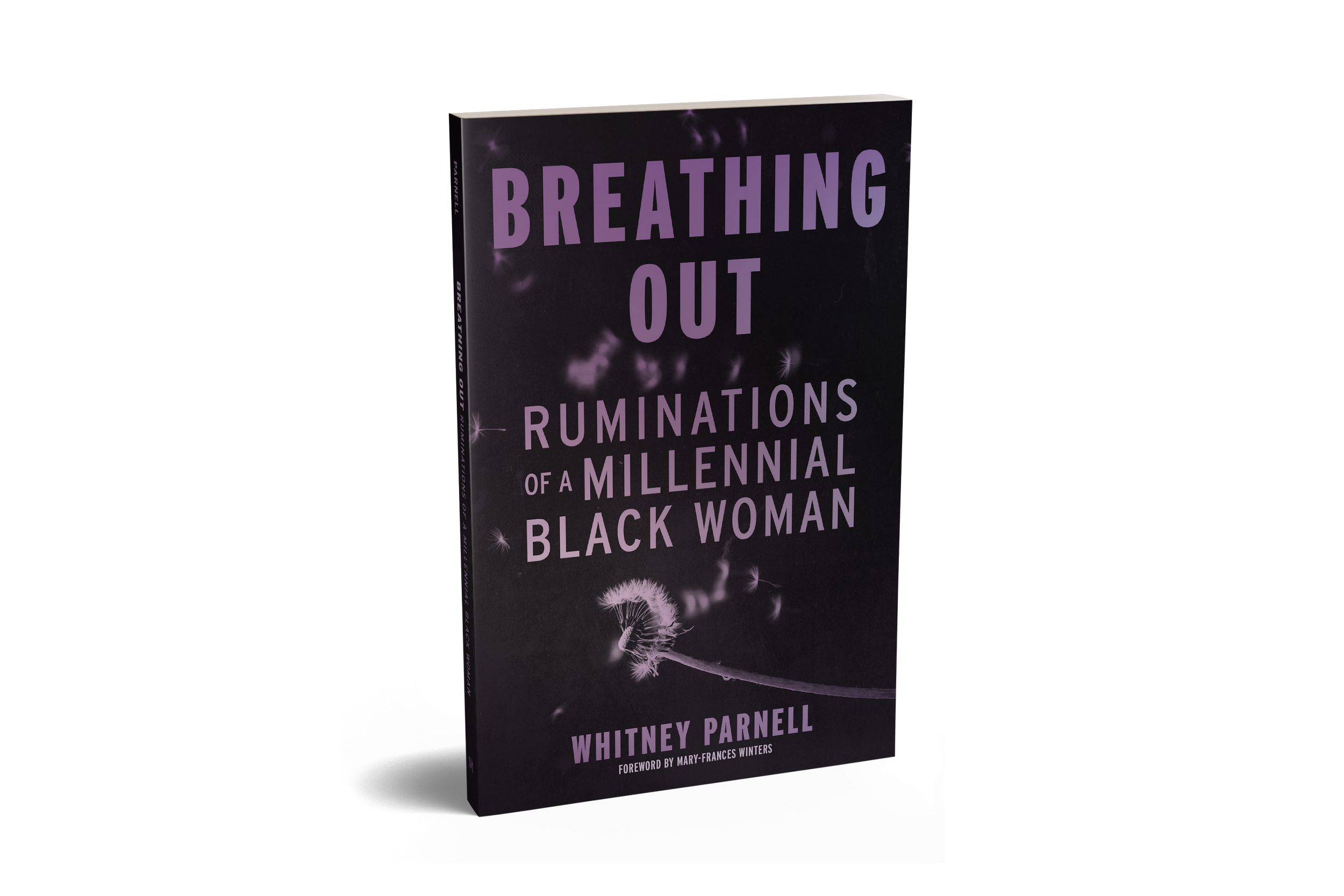 Book titled 'Breathing Out: Ruminations of a Millennial Black Woman' by Whitney Parnell, with a dark cover and purple text, featuring a dandelion with some of its seeds blowing away.
