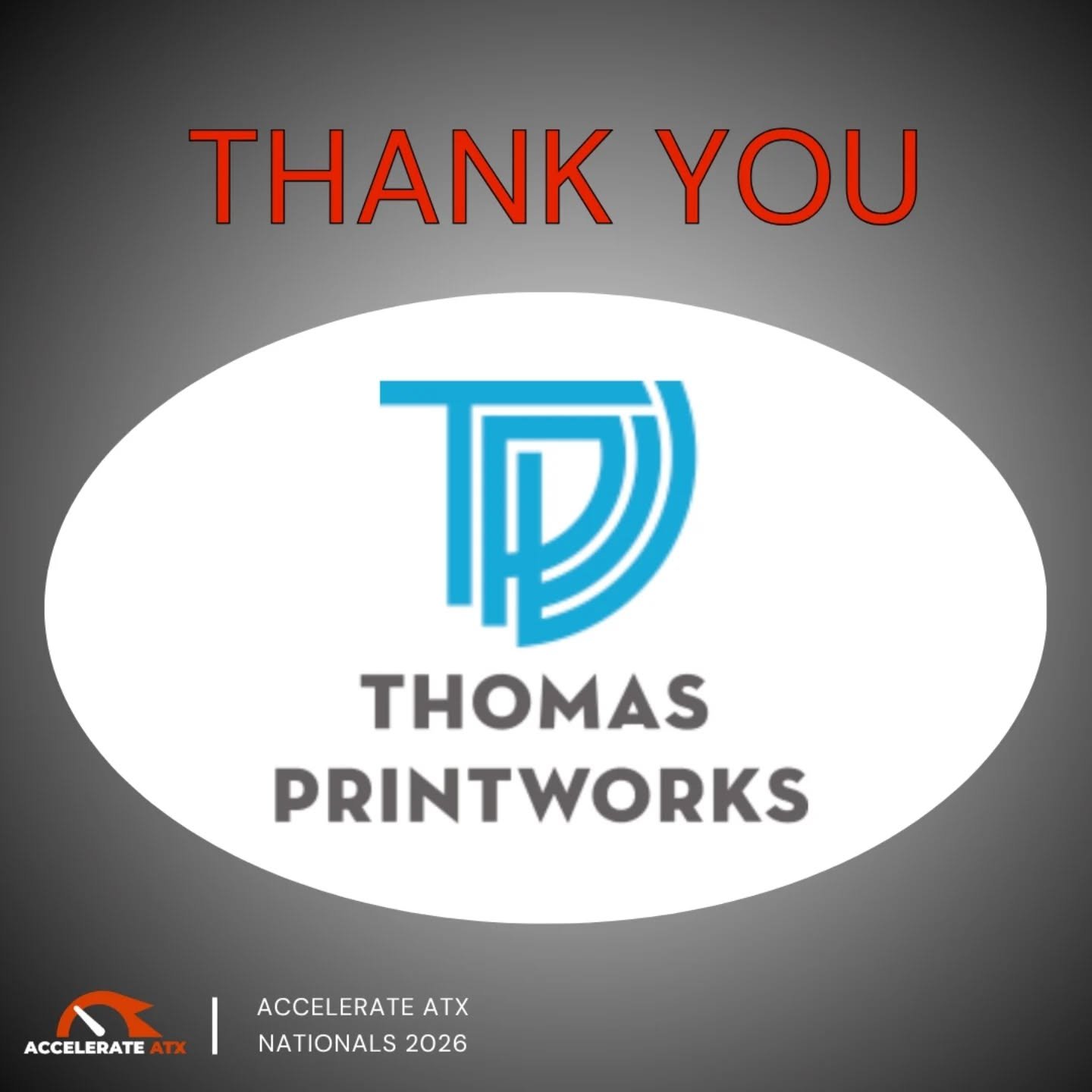 Thank you so much to our sponsor Thomas Printworks!  They are one of our long-standing sponsors, having supported us since the creation of Accelerate ATX in 2023.  They support us by printing our pit display, which depicts our team's journey at the N