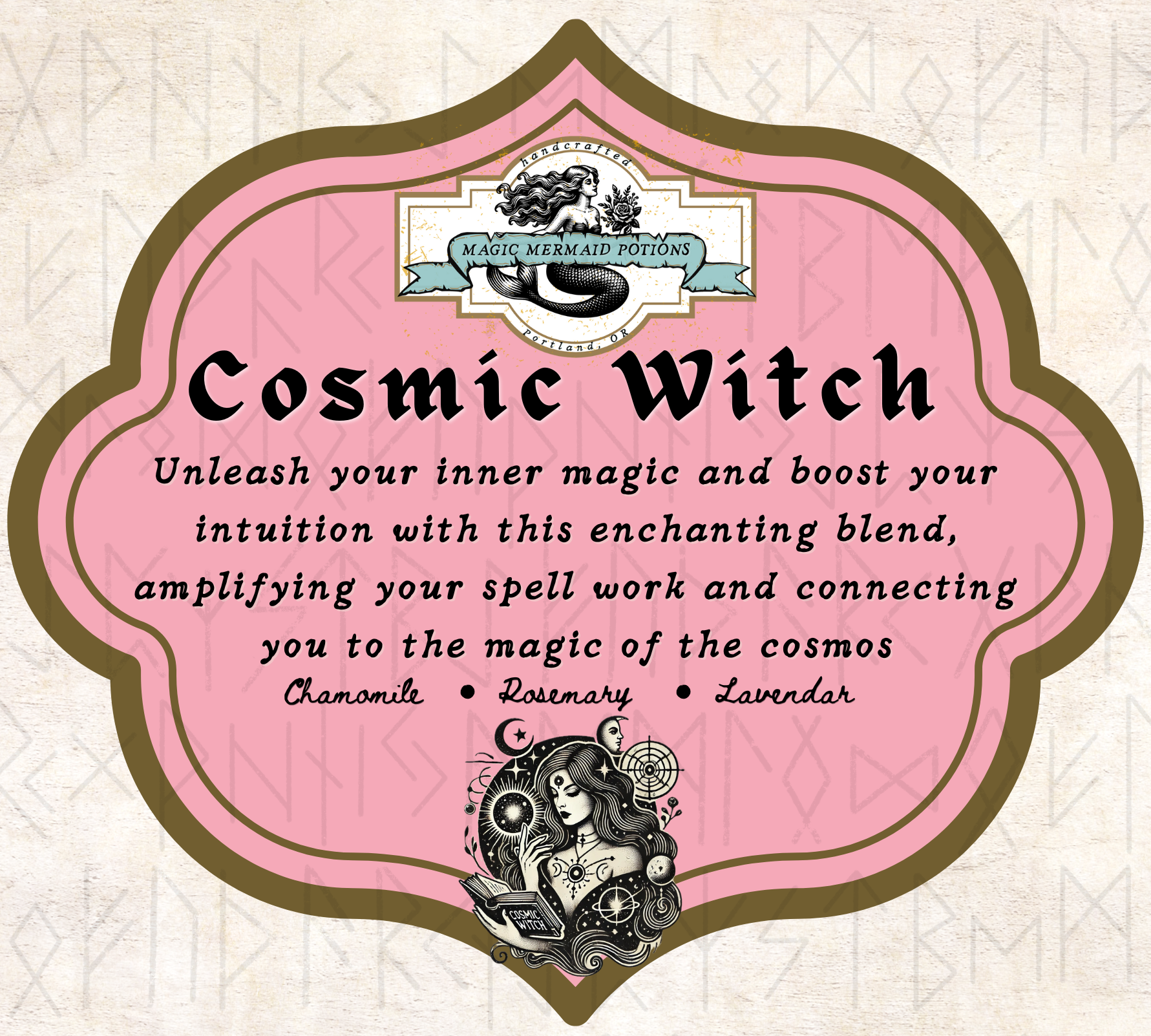 A decorative label for Cosmic Witch, featuring a pink background with a vintage style and black text. The label promotes an enchanting blend of magic mermaid potions with ingredients like chamomile, rosemary, and lavender, and includes mystical illus