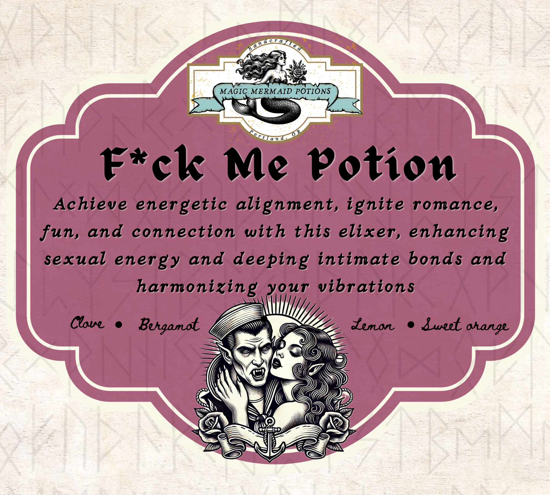 A label for a potion called 'F*ck Me Potion' with a black and white illustration of a seductive woman and a man with fanged teeth, surrounded by roses and a nautical anchor, and ingredients listed as clove, bergamot, lemon, and sweet orange.