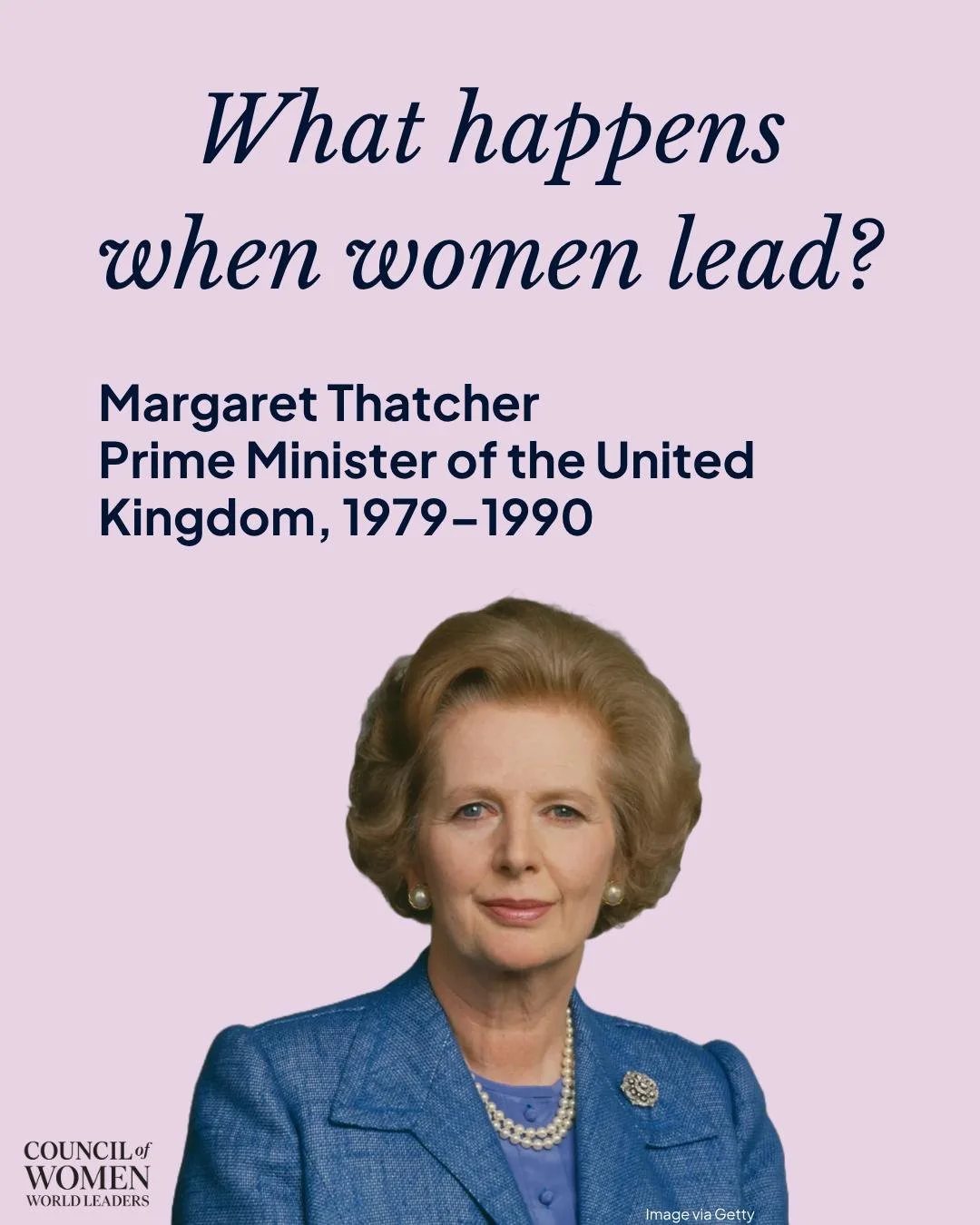 What Happens When Women Lead: Margaret Thatcher

As the United Kingdom&rsquo;s first woman Prime Minister (1979&ndash;1990), Margaret Thatcher reshaped the country&rsquo;s economic and political landscape.

Her legacy, often referred to as &ldquo;Tha