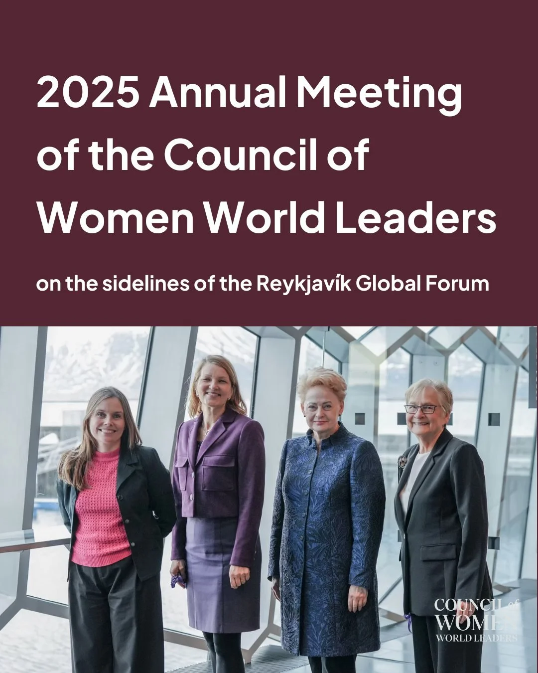 The Council of Women World Leaders met in Reykjav&iacute;k for the 2025 Annual Meeting on the sidelines of the Reykjav&iacute;k Global Forum. Members reviewed the Secretariat&rsquo;s annual report and participated in an insightful briefing on the ris