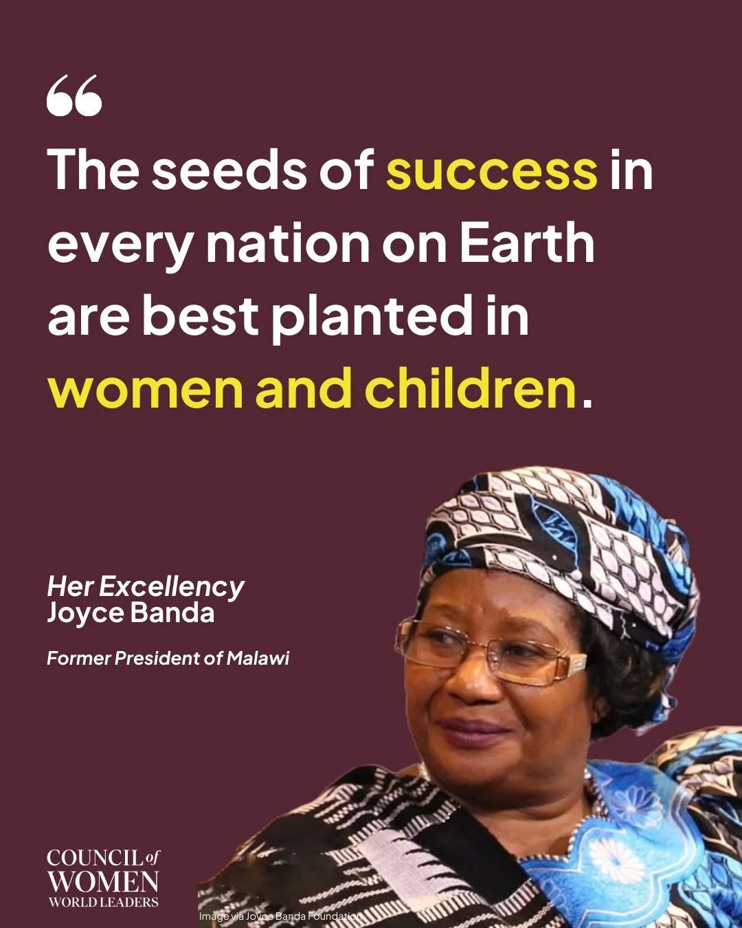The future of every country depends on how we invest in women and children - a lasting message from Her Excellency Joyce Banda.

#CWWL #womenwholead #JoyceBanda #development