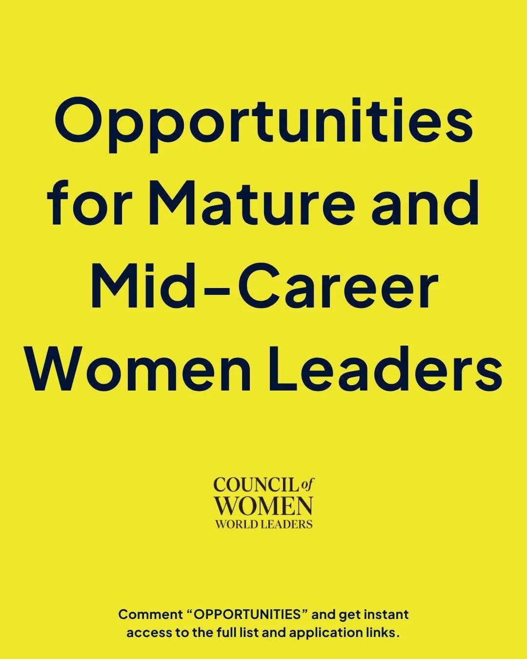 Comment &ldquo;OPPORTUNITIES&rdquo; and get instant access to the full list and application links.

Ready for your next chapter in leadership?

We&rsquo;ve curated global opportunities designed for mature and mid-career women leaders, including fello