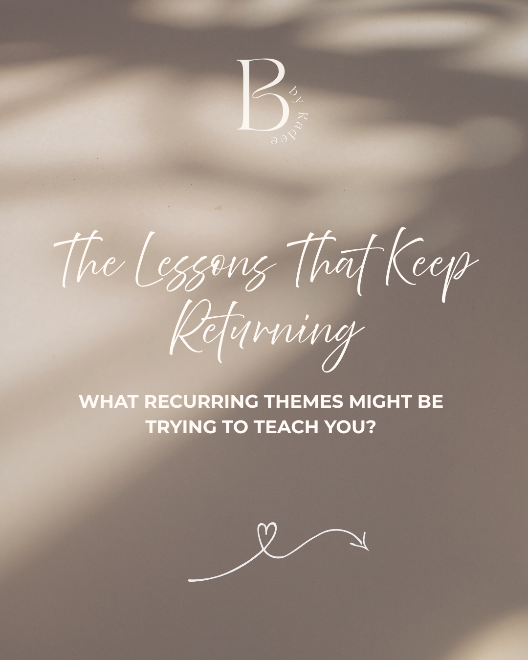 The Lessons That Keep Returning: Understanding Recurring Themes in Our Lives