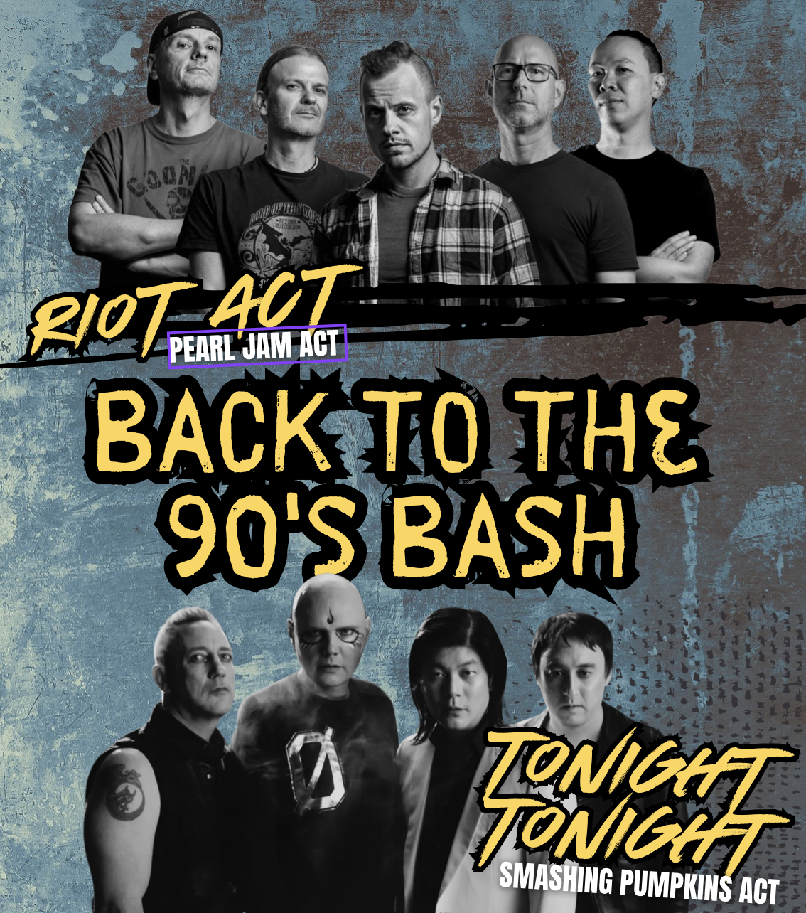 BACK TO THE 90's BASH | Pearl Jam & Smashing Pumpkin Tribute Show | 19th April 2025