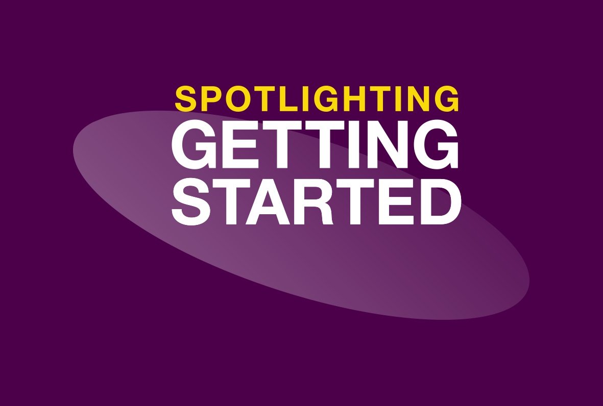 Text on a purple background that reads 'Spotlighting Getting Started' with 'Spotlighting' in yellow and the rest in white, and a purple oval shape behind the text.