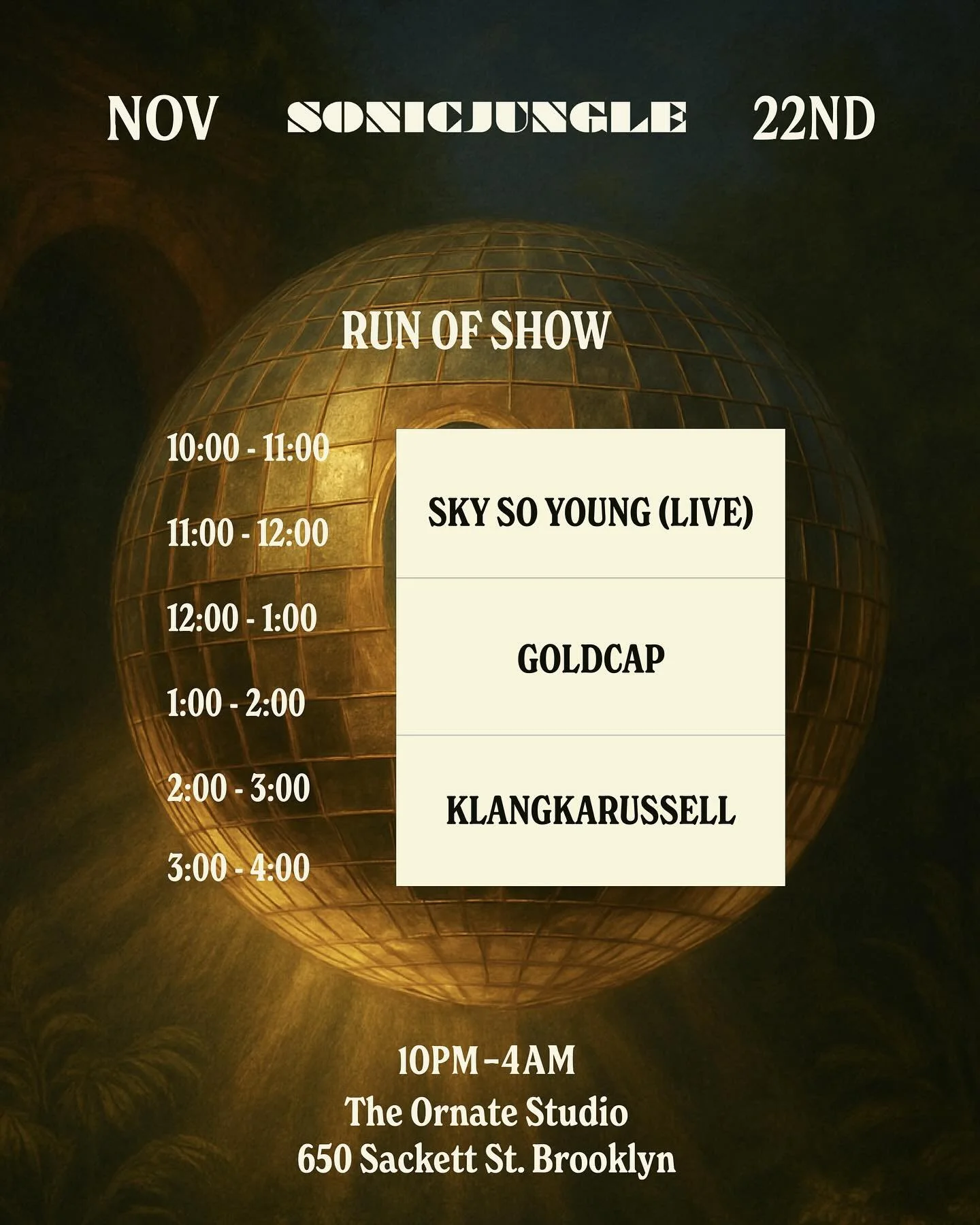 Dropping the full journey for our Brooklyn gathering&hellip;

10PM &mdash; @sky.so.young (Live)
12AM &mdash; @goldcap
2AM &mdash; @klangkarussellofficial

Sonic Jungle returns to The Ornate Studio on November 22nd &mdash; a complete experience from o