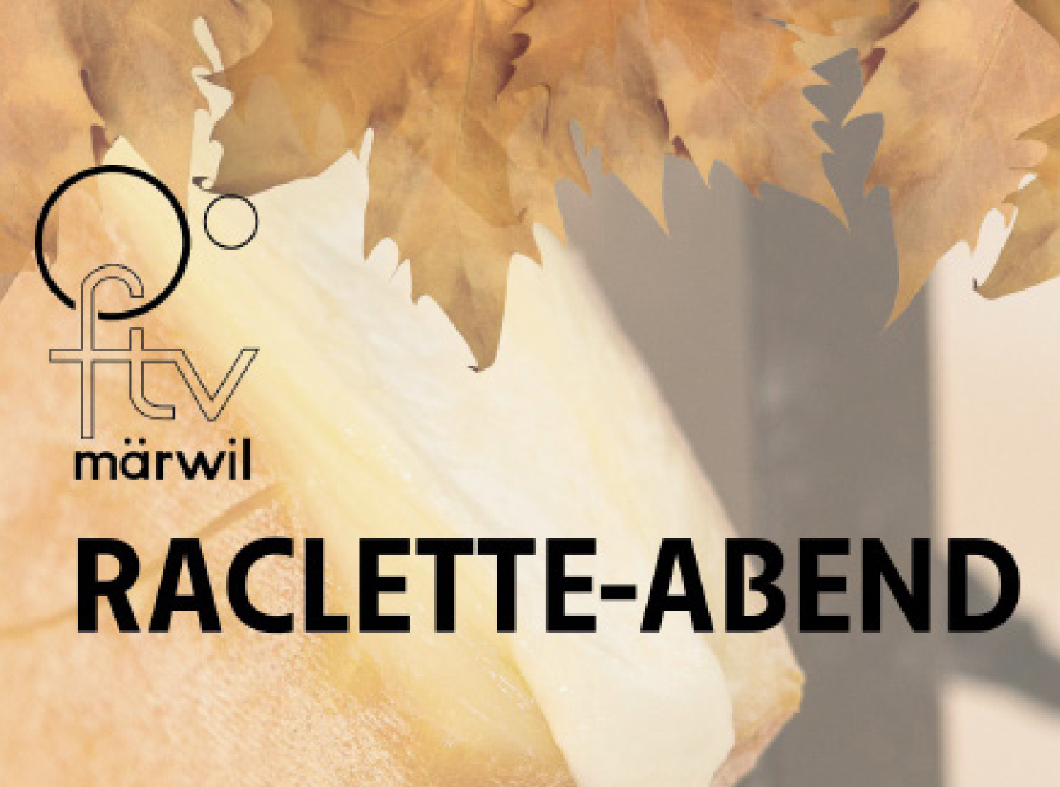Racletteabend FTV Märwil 