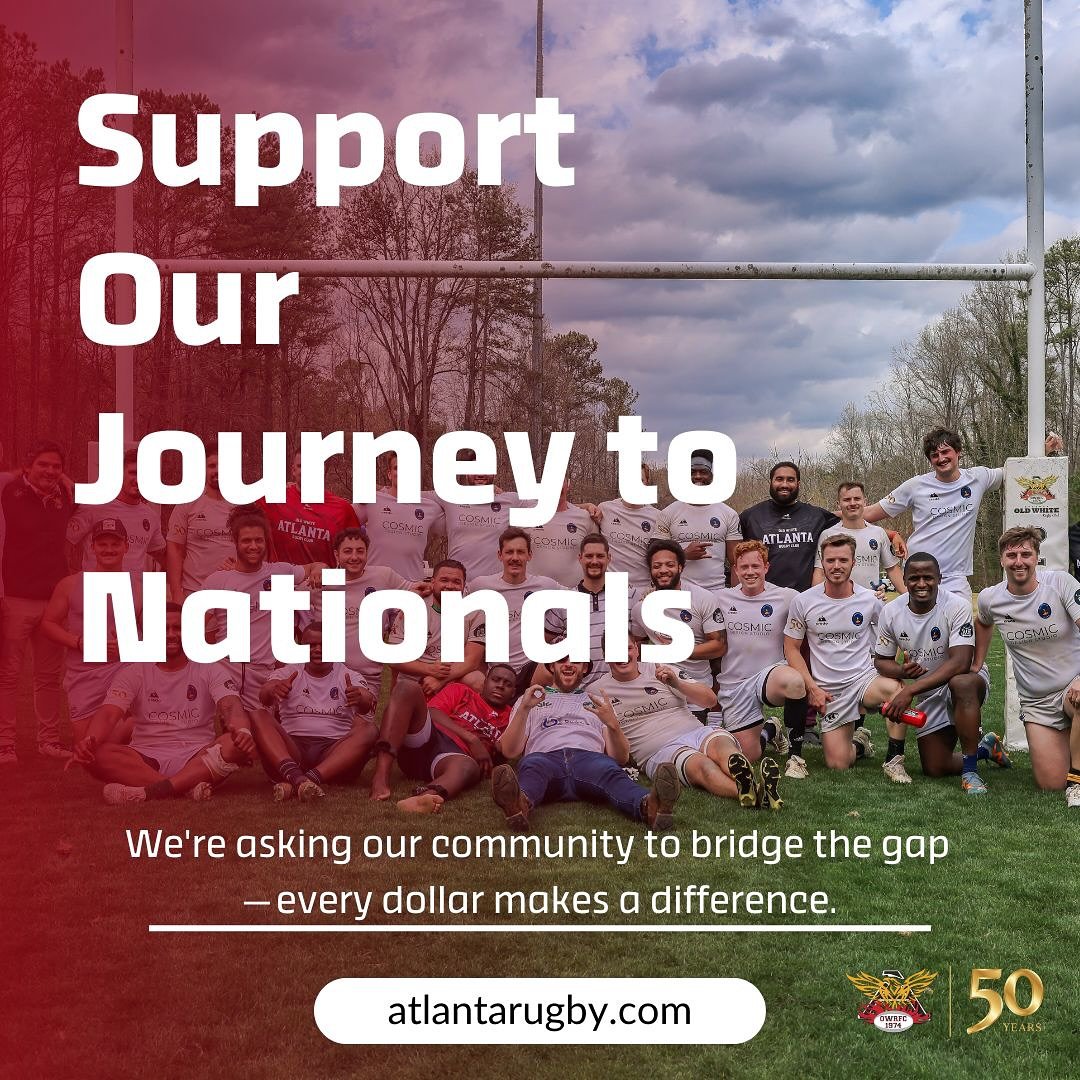 We’re on the road to the National Championship—and we need YOU in our corner!
Atlanta Old White Rugby is making a run for the title, and every dollar helps us reduce travel costs and stay focused on the grind.
Want to support a player di