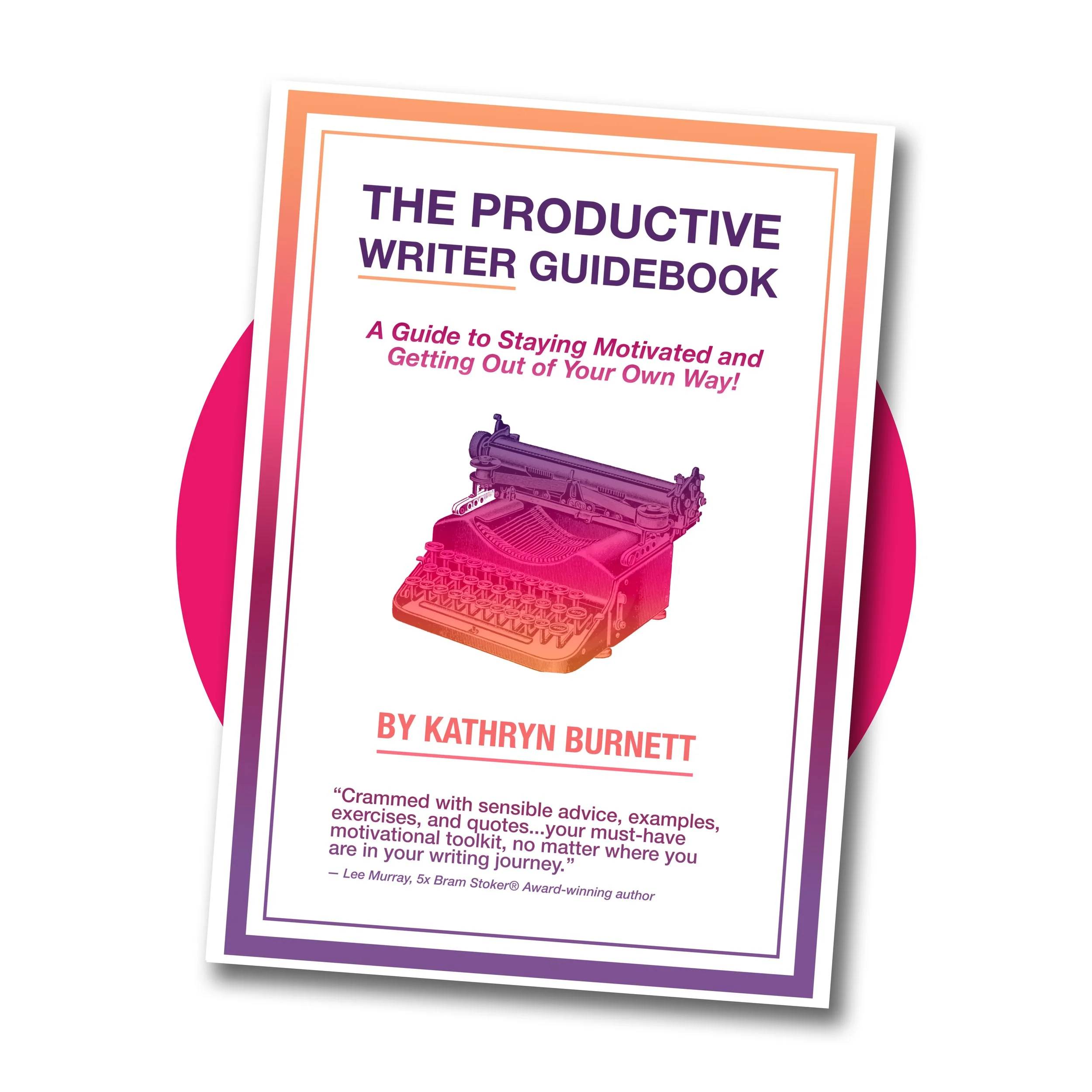 The Productive Writer Guidebook (PAPERBACK)