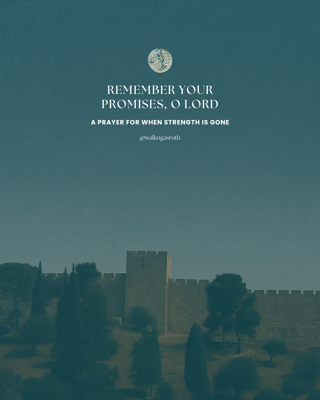 Remember Your Promises, O Lord