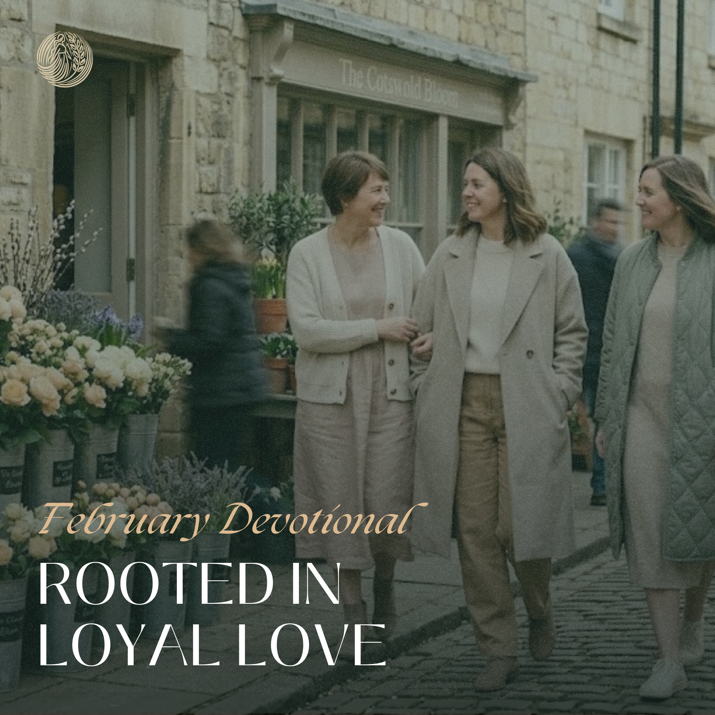 Rooted in Loyal Love