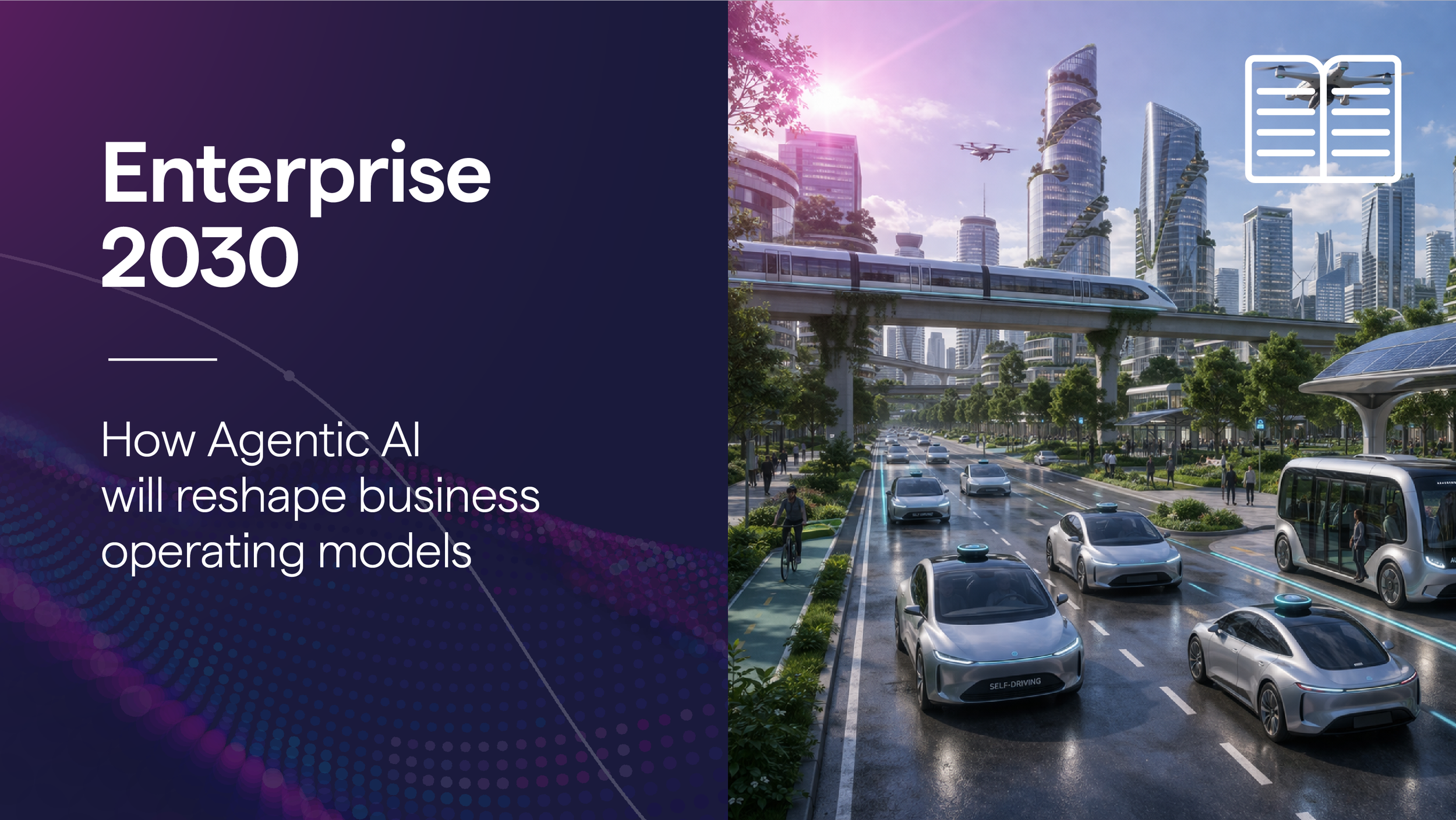Enterprise 2030 – How Agentic AI Will Reshape Business Operating Models