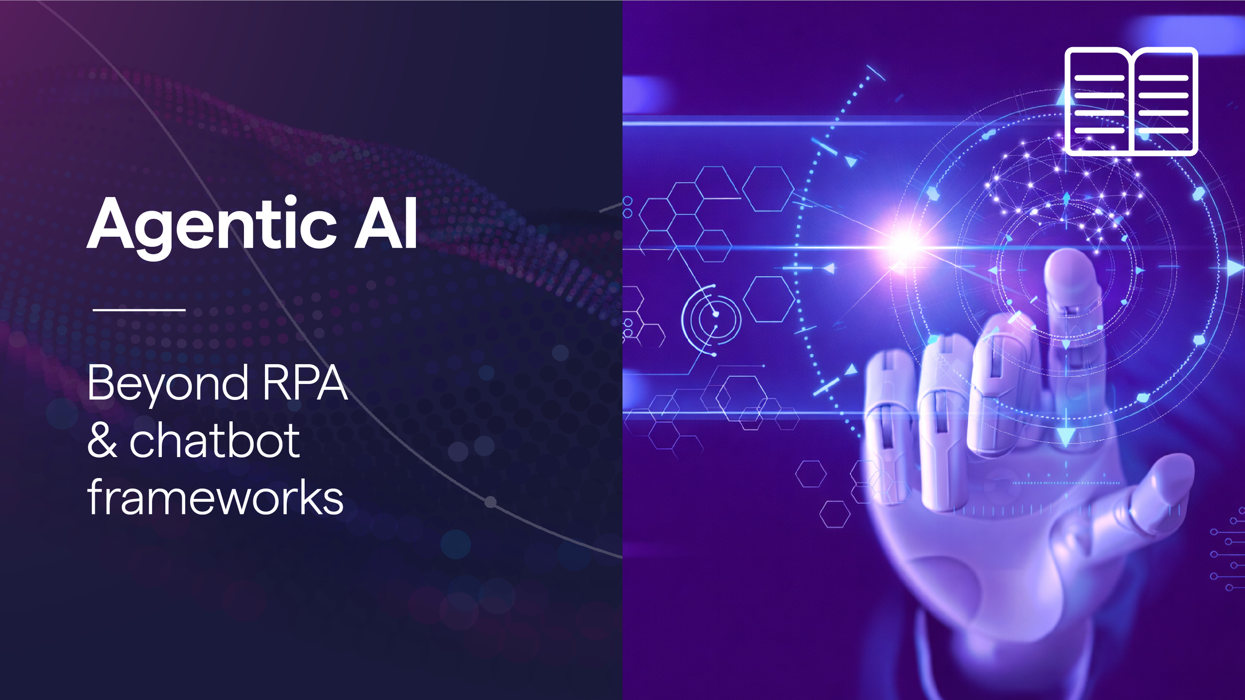 Agentic AI Beyond RPA and Chatbot Frameworks