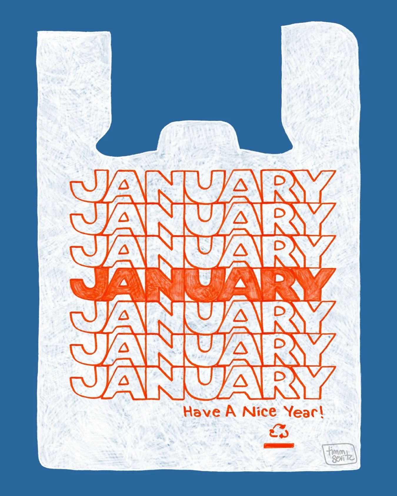 January. Have a great year.

This illustration was inspired by a simple &ldquo;Thank You&rdquo; to-go shopping bag. Something about it felt like January to me. Clean, familiar, hopeful, and full of possibility. Just like a brand new year, it starts e