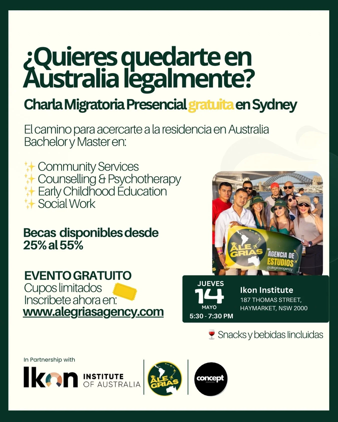 Este jueves 14 de mayo a las 5:30 p.m. vamos a tener una Charla Migratoria presencial GRATUITA en Sydney 🇦🇺✨

Nos acompa&ntilde;ar&aacute; un agente migratorio registrado, quien explicar&aacute; el camino migratorio estudiando un Bachelor o un M&aa