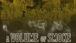A Volume of Smoke