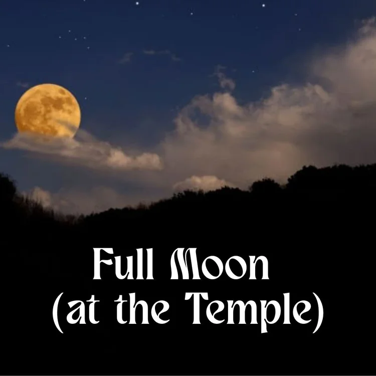 Full Moon (at the Temple)