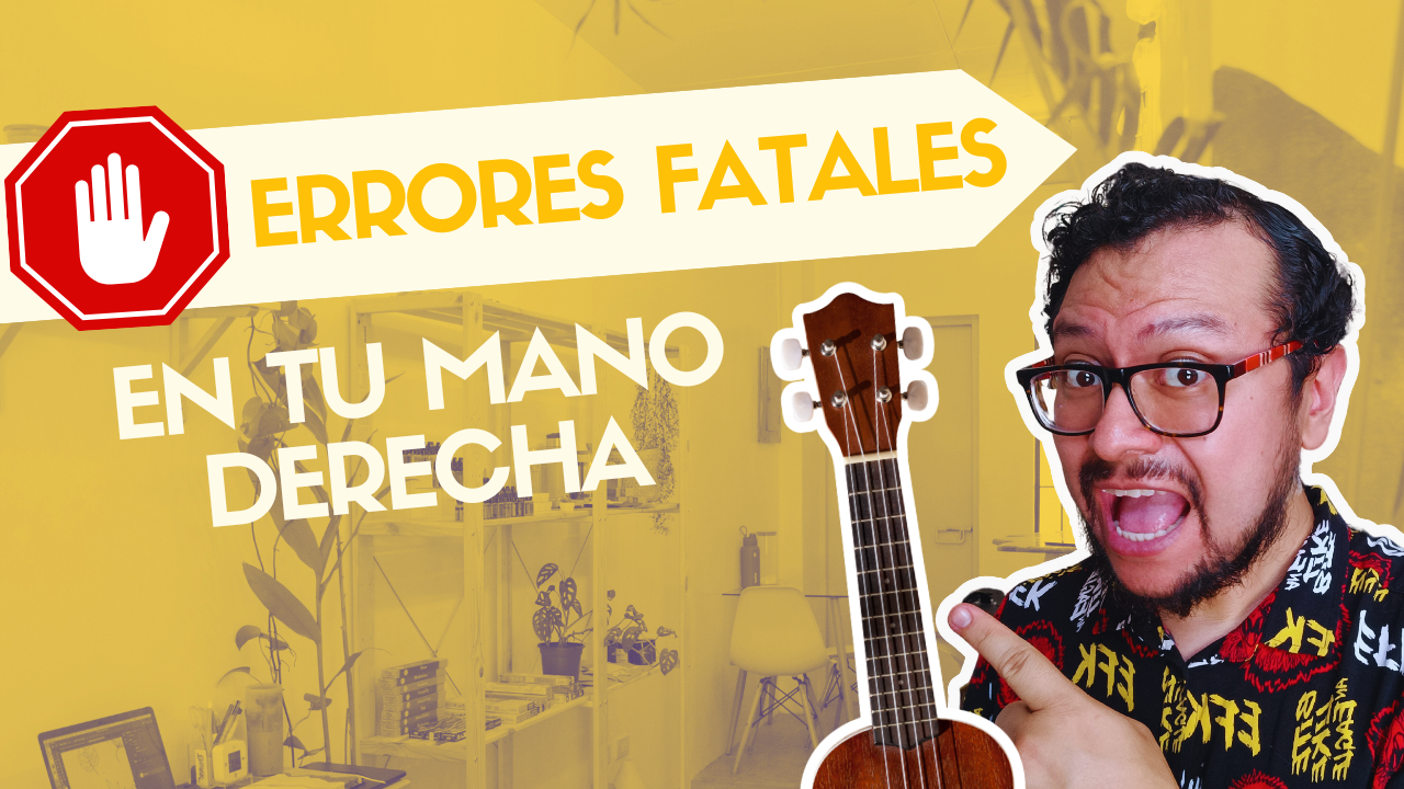 Los peores errores de principiantes (y no tanto) en la mano derecha en ukulele