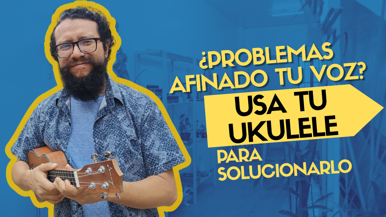 ¿Problemas afinando tu voz? Usa tu ukulele para solucionarlo