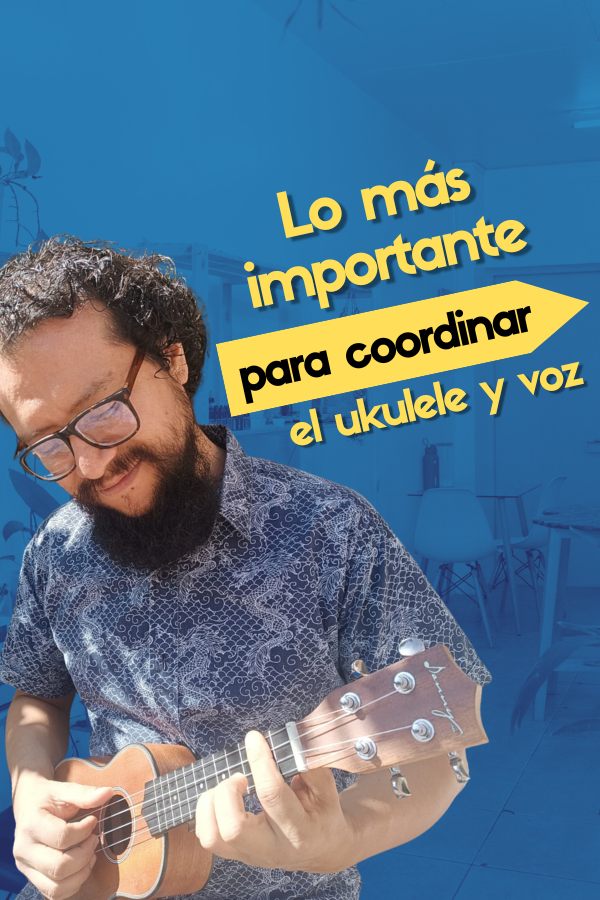 Los secretos más importantes para coordinar ukulele y voz