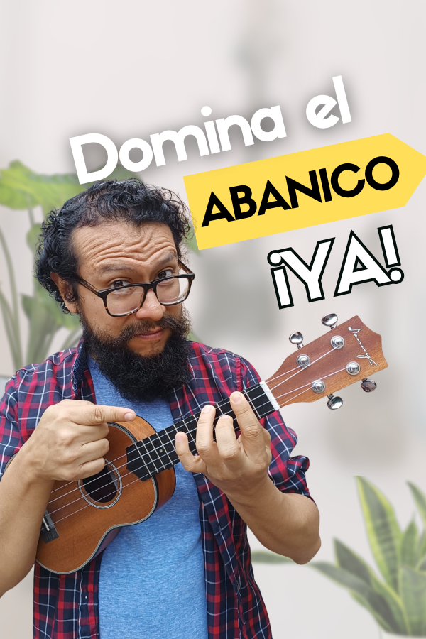 &nbsp;¿Te cuesta el ABANICO en ukulele? Domínalo con esta rutina de 10 minutos