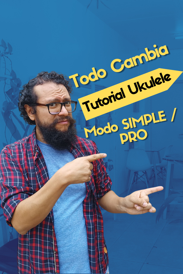 Tutorial Ukulele ‘Todo cambia’ - Mercedes Sosa // Versión simple y Versión PRO