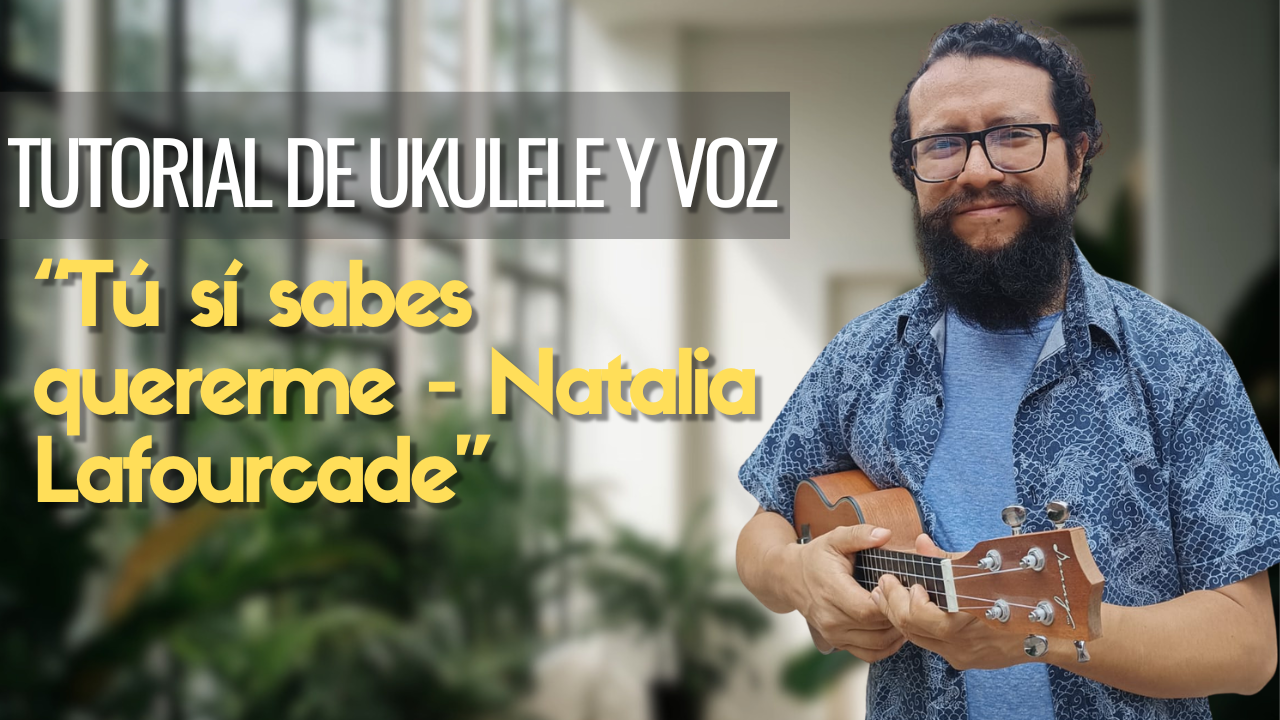 Tutorial ‘Tú si sabes quererme - Natalia Lafourcade