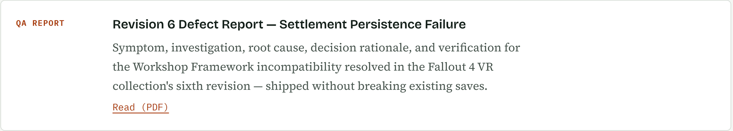Screenshot of a QA report titled 'Revision 6 Defect Report — Settlement Persistence Failure.' The report discusses symptom, investigation, root cause, decision rationale, and verification for a workaround framework incompatibility resolved in Fallout 4 VR, without breaking existing saves. There is a link labeled 'Read (PDF)'.