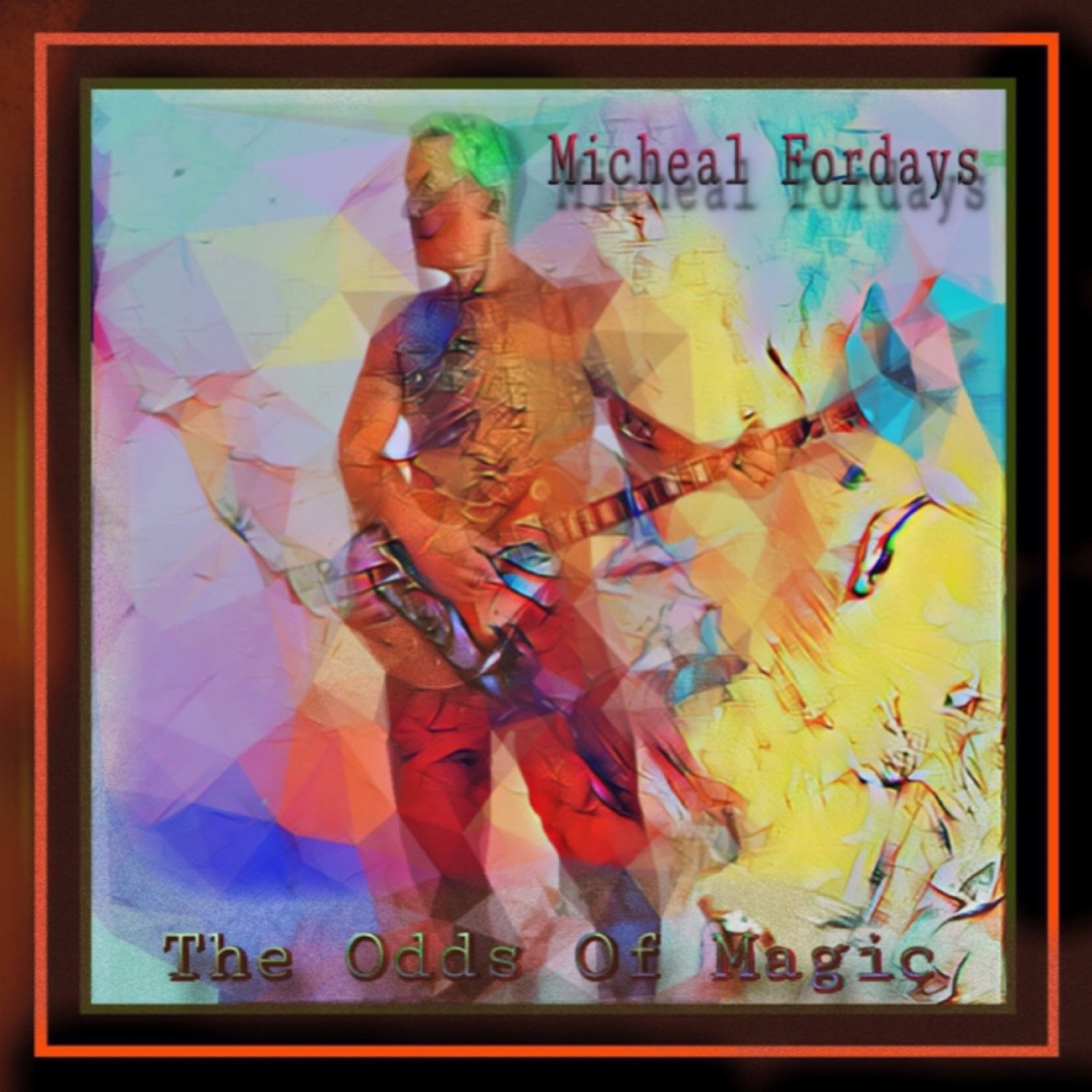 “The Odds Of Magic” - Micheal Fordays
