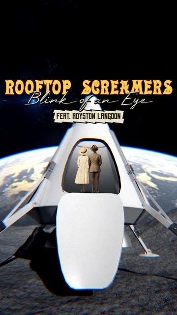 “Blink of an Eye” - Rooftop Screamers (feat. Royston Langdon)