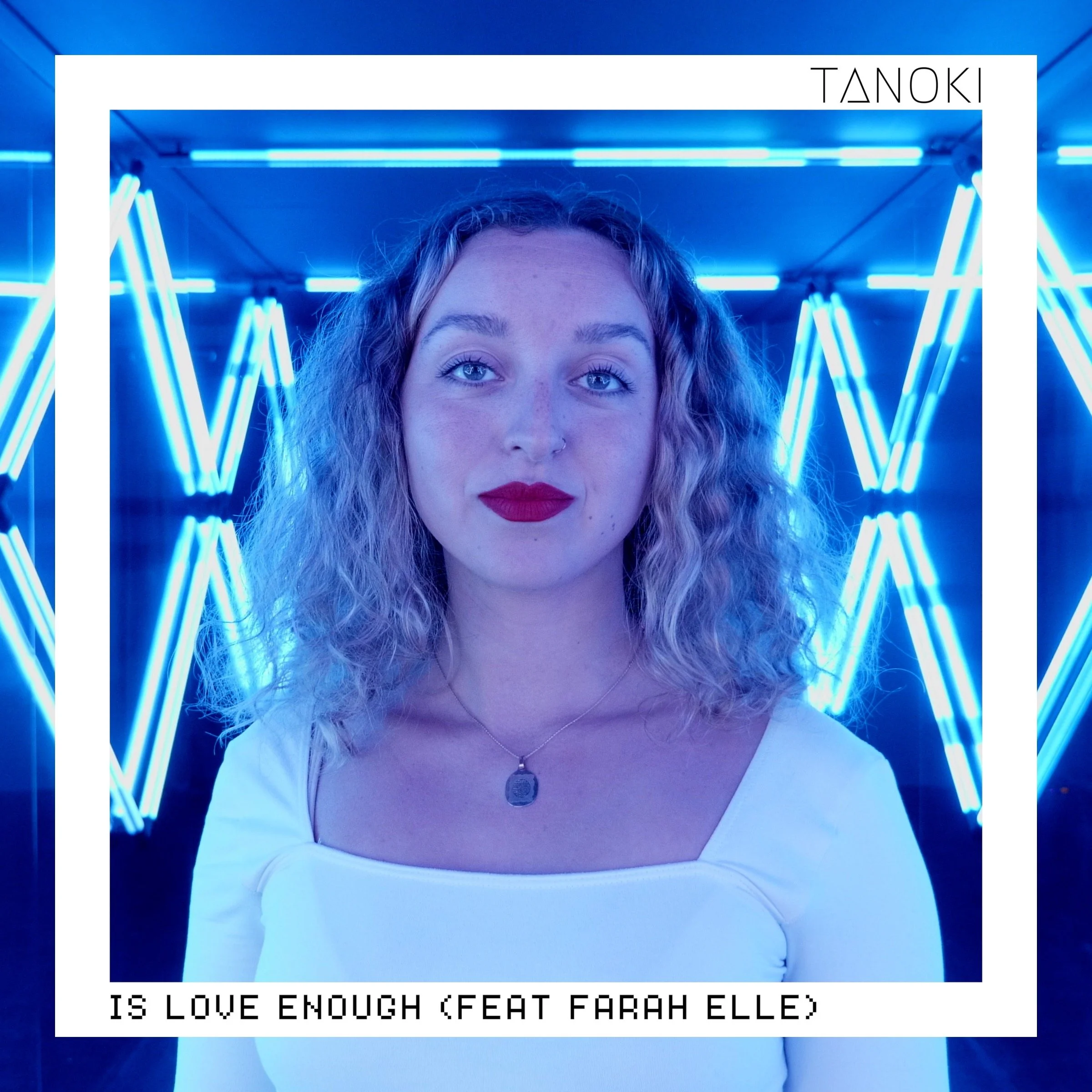 “Is Love Enough” - TANOKI Feat. Farah Elle