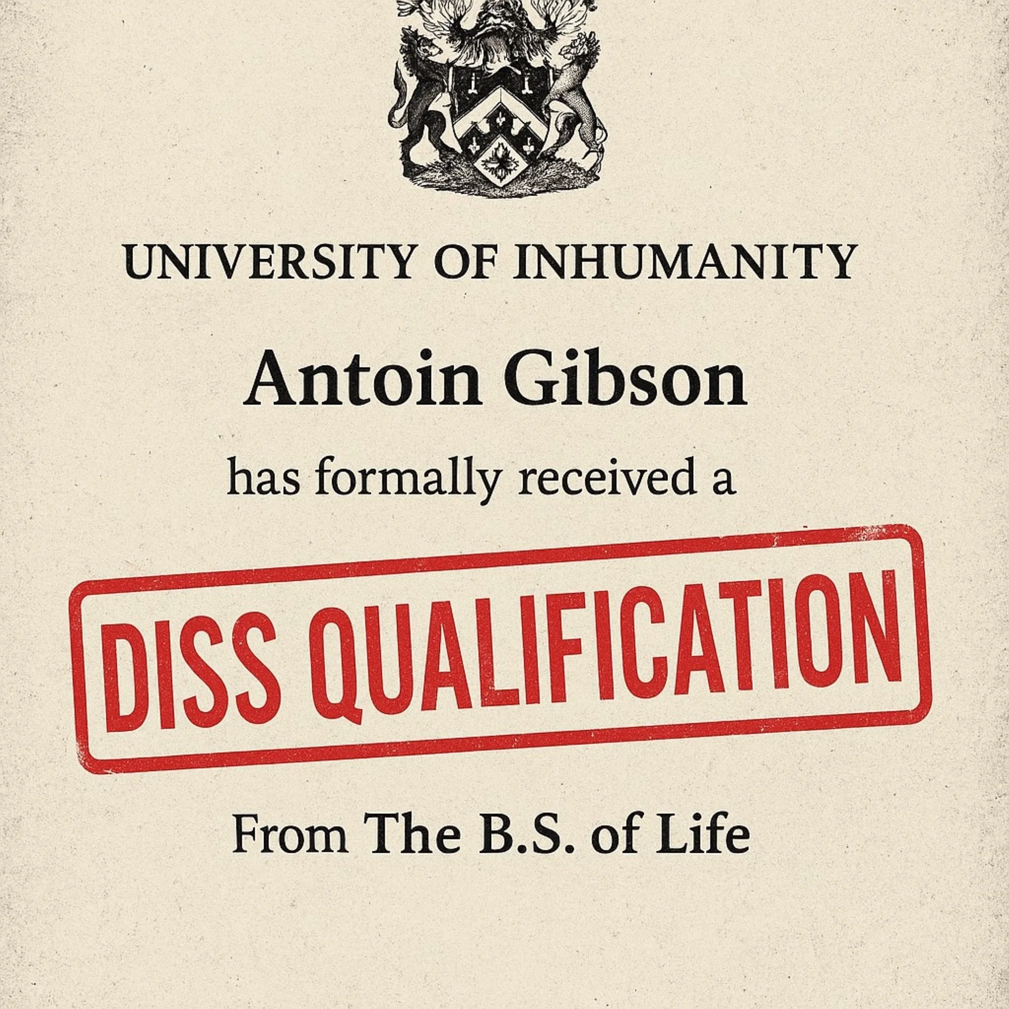 “Diss Qualification” - Antoin Gibson