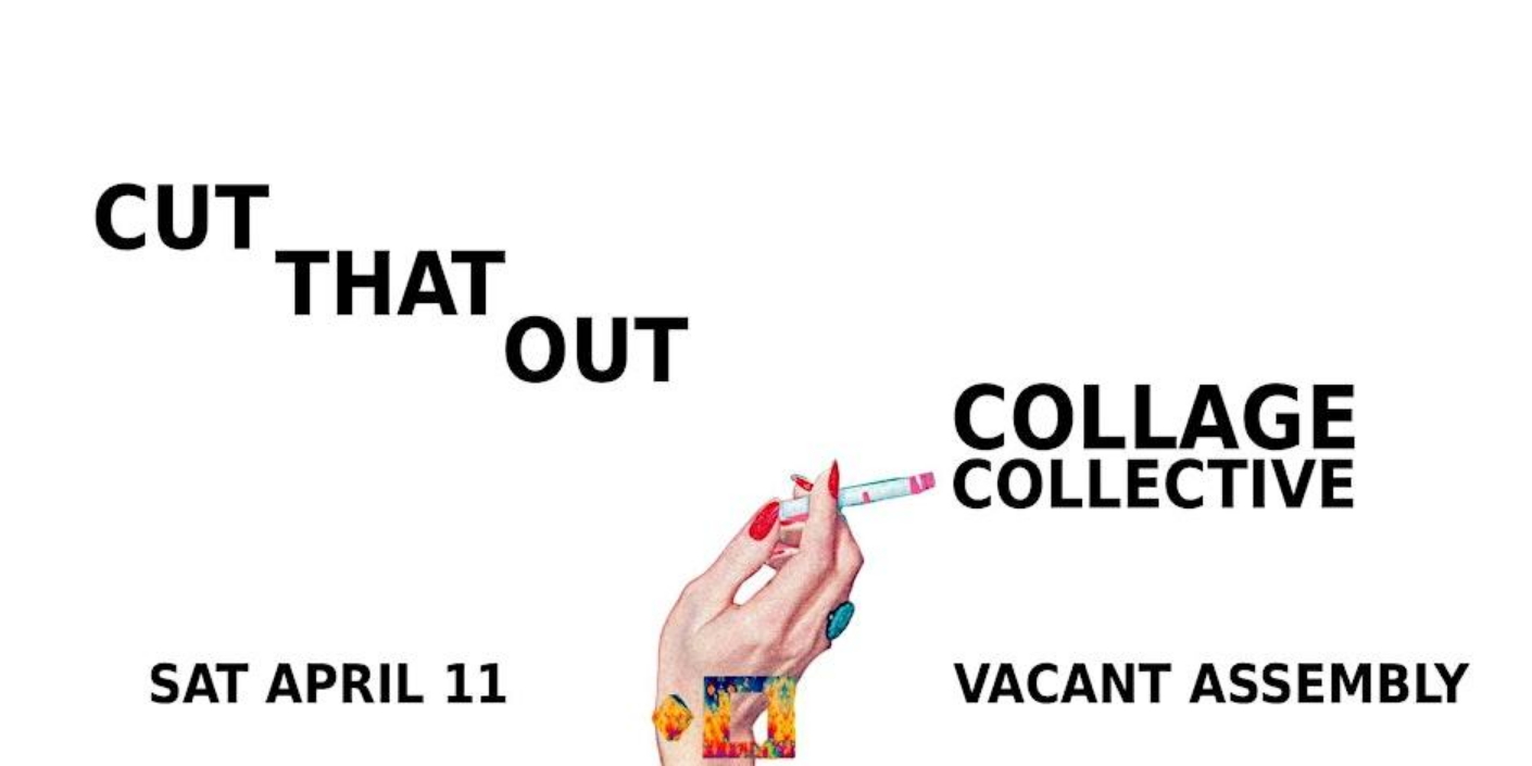CUT THAT OUT: Collage Collective