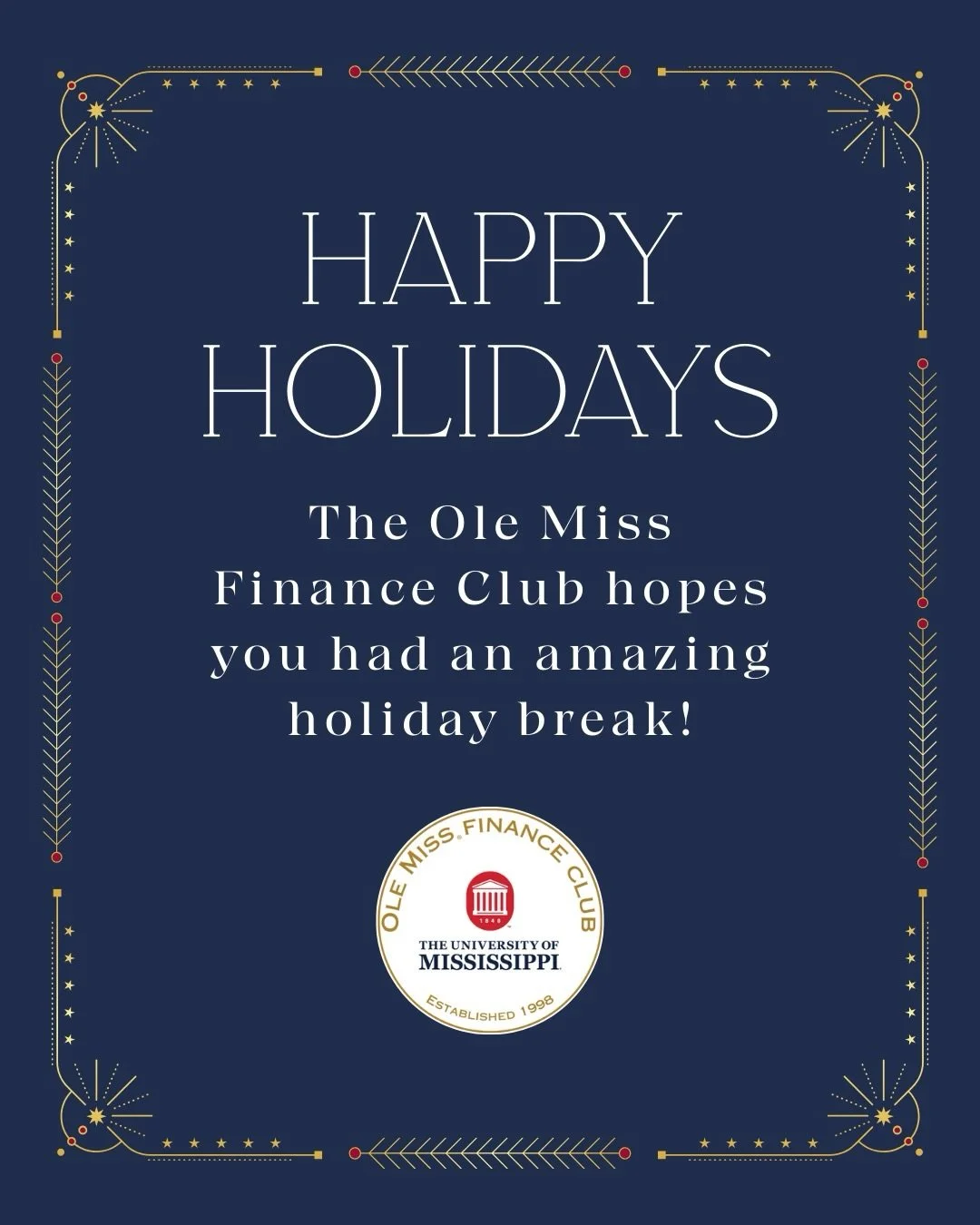 The Ole Miss Finance Club wishes everyone an amazing holiday break! 🎄✨ We&rsquo;ve missed you all since break began, but we&rsquo;re already looking forward to everything ahead when we&rsquo;re back on campus. Until then, here&rsquo;s a glimpse of w