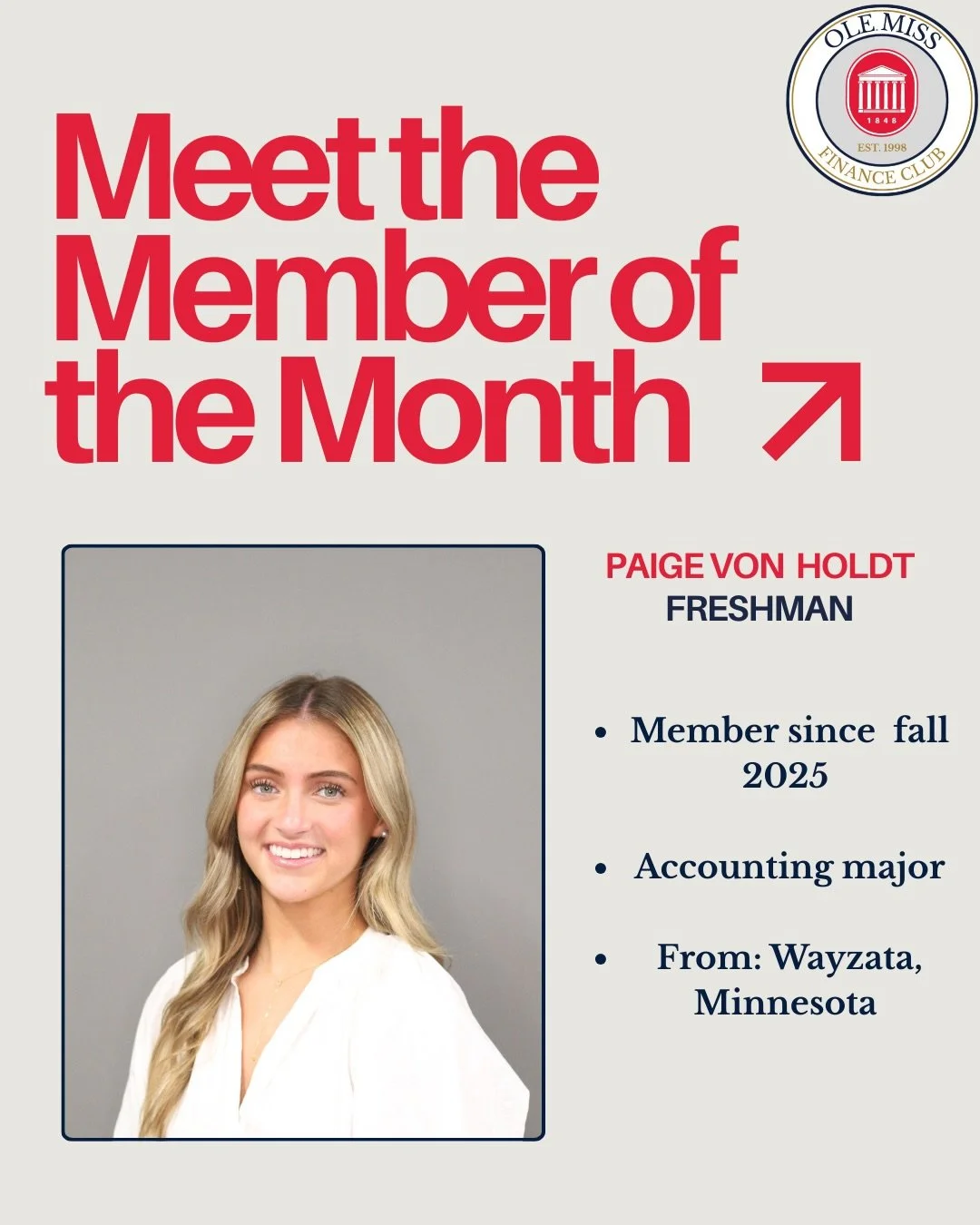 Introducing Our Members of the Month!

This is our refreshed take on the traditional Member Spotlight. Each month, President Andrew McDonough will recognize and award some of the most hardworking and deserving individuals in the Ole Miss Finance Club