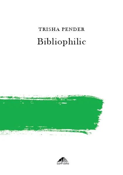 The cover of Trisha Pender's poetry chapbook, Bibliophilic